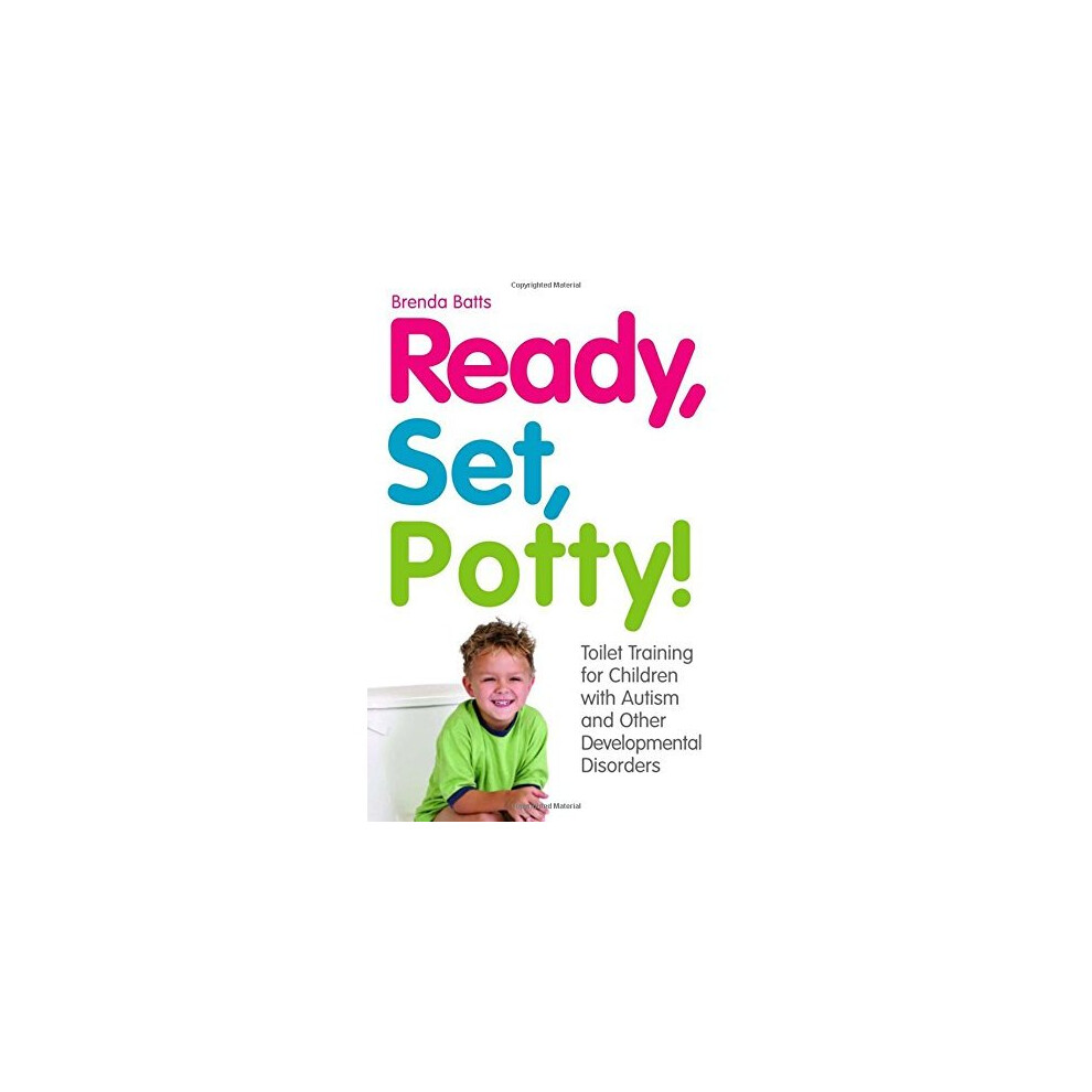 Ready, Set, Potty!: Toilet Training for Children with Autism and Other Developm - Image 6