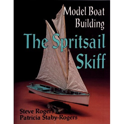 Model Boat Building: Spritsail Skiff