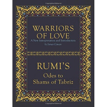 Warriors of Love: Rumi's Odes to Shams of Tabriz