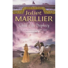 Child of the Prophecy (The Sevenwaters Trilogy, Book 3)