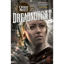 Dreadnought: 2 (The Clockwork Century)