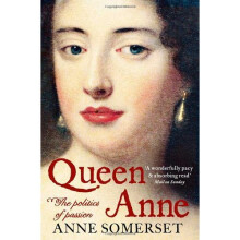 Queen Anne: The Politics of Passion