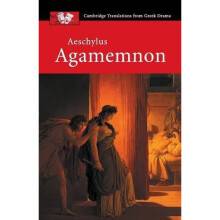 Aeschylus: Agamemnon (Cambridge Translations from Greek Drama)