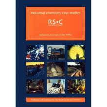 Industrial Chemistry Case Studies: Industrial Processes in the 1990s