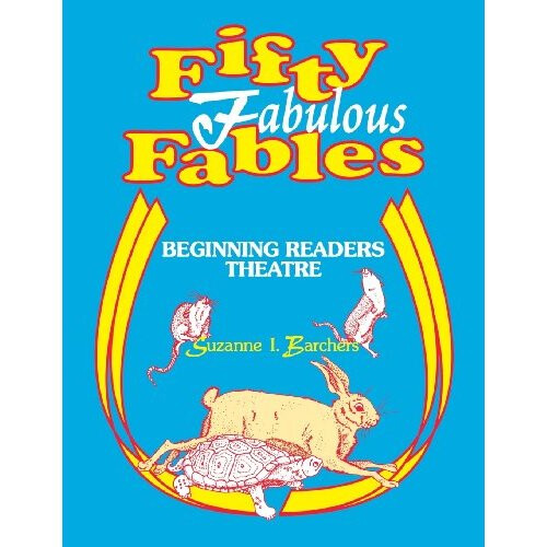 Fifty Fabulous Fables: Beginning Readers Theatre