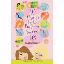 10 Things to Do Before You're 16