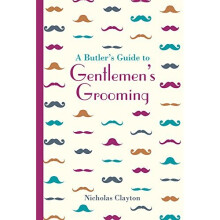A Butler's Guide to Gentlemen's Grooming (National Trust History & Heritage) - Book