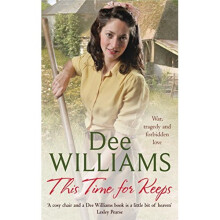 This Time For Keeps: A wartime saga of tragedy and forbidden love