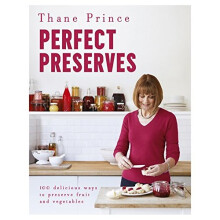 Perfect Preserves: 100 delicious ways to preserve fruit and vegetables