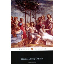 Classical Literary Criticism: Plato: Ion; Republic 2-3, 1; Aristotle: Poetics; Horace: The Art of Poetry; Longinus: On the Sublime (Penguin Classics)