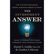 The Investment Answer: Learn to manage your money and protect your financial future