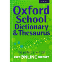 Oxford School Dictionary & Thesaurus: A one-stop dictionary & thesaurus for upper primary school