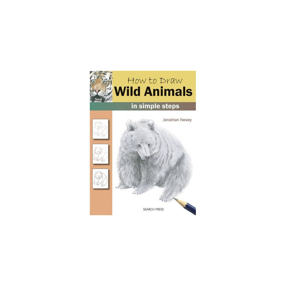 How to Draw Wild Animals: in Simple Steps
