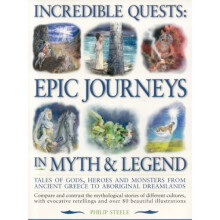 Incredible Quests: Epic Journeys in Myth and Legend