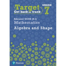 Target Grade 7 Edexcel GCSE (9-1) Mathematics Algebra and Shape Workbook (Intervention Maths)