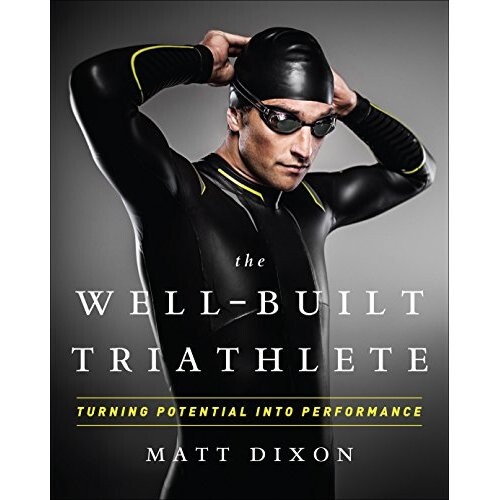 The Well-Built Triathlete: Turning Potential Into Performance
