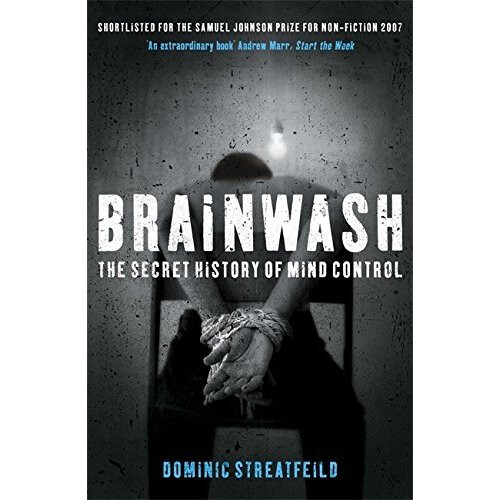 Brainwash: The Secret History of Mind Control
