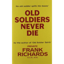 Old Soldiers Never Die.: Old Soldiers Never Die.