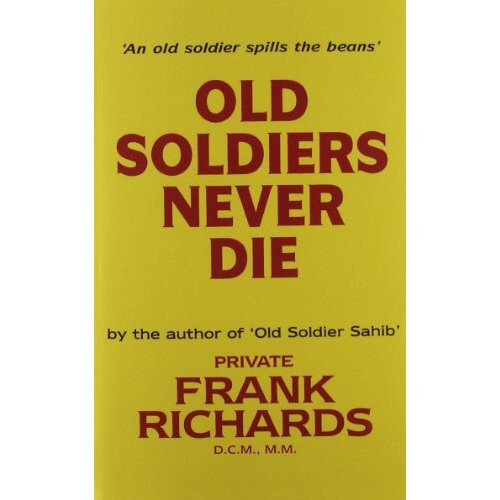 Old Soldiers Never Die.: Old Soldiers Never Die.