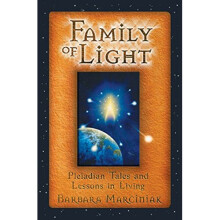 Family of Light: Pleiadian Tales and Lessons in Living