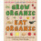 Grow Organic, Eat Organic (Creative Activities) 1