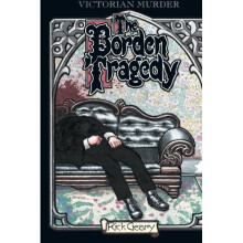 TREASURY OF VICTORIAN MURDER #3 : The Borden Tragedy (A Treasury of Victorian Murders) - Book