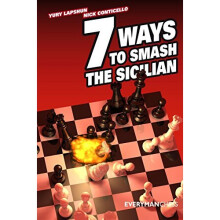 Seven Ways to Smash the Sicilian (Starting Out Series)