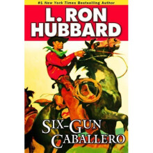 Six-Gun Caballero (Stories from the Golden Age)