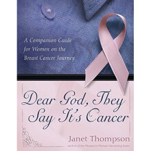 Dear God, They Say It's Cancer: A Companion Guide for Women on the Breast Cancer Journey