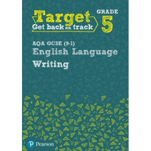 Target Grade 5 Writing AQA GCSE (9-1) English Language Workbook (Intervention English)