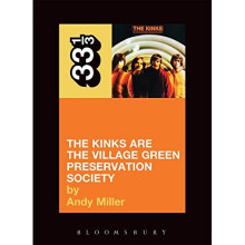 The Kinks' The Kinks Are the Village Green Preservation Society (33 1/3)