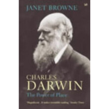 Charles Darwin Volume 2: The Power at Place: The Power of Place: Power of Place v. 2