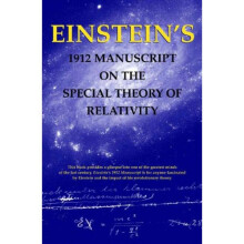 Einstein's 1912 Manuscript on the Theory of Relativity: A Facsimile