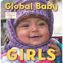 Global Baby Girls: A Global Fund for Children Book