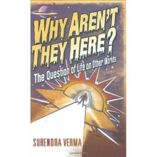 Why Aren't They Here?: The Question of Life on Other Worlds