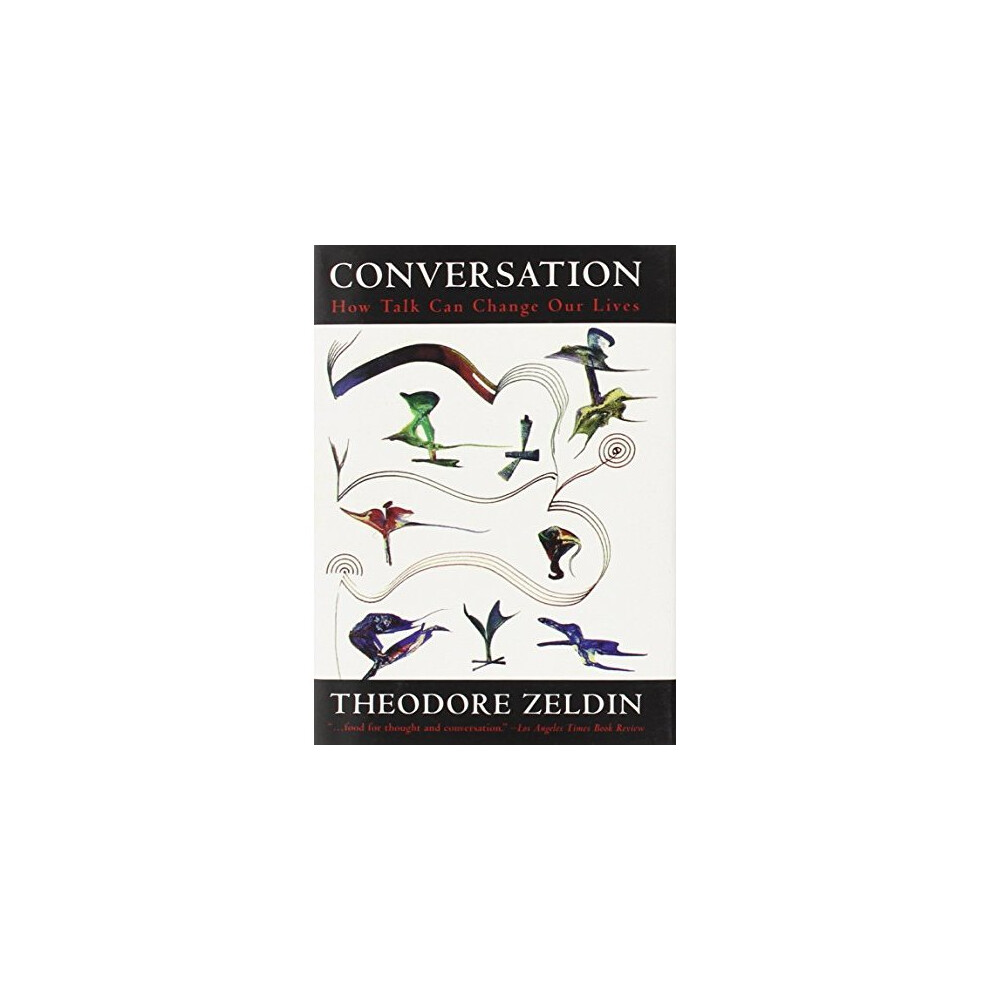 Conversation: How Talk Can Change Our Lives