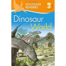 Kingfisher Readers: Dinosaur World (Level 3: Reading Alone with Some Help)