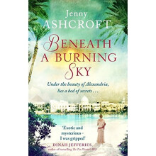 Beneath a Burning Sky: A gripping mystery and a beautiful love story that ticks all the boxes