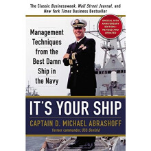 It's Your Ship: Management Techniques from the Best Damn Ship in the Navy, Special 10th Anniversary Edition - Revised and Updated