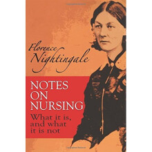 Notes on Nursing: What It Is, and What It Is Not (Dover Books on Biology)