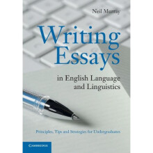 Writing Essays in English Language and Linguistics: Principles, Tips and Strategies for Undergraduates