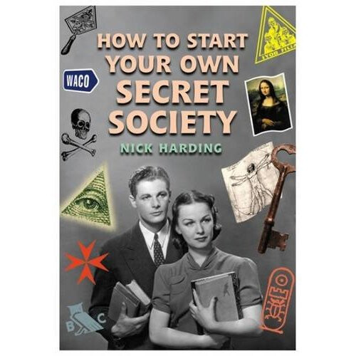 How To Start Your Own Secret Society