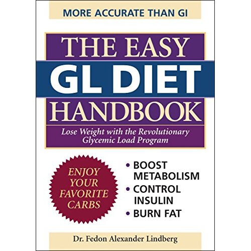 The Easy GL Diet Handbook: Lose Weight with the Revolutionary Glycemic Load Program