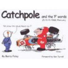 Catchpole and the f Words (F1, F2, F3, F3000, Fford, Etc.,)