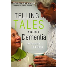 Telling Tales About Dementia: Experiences of Caring A Books on Prescription Title