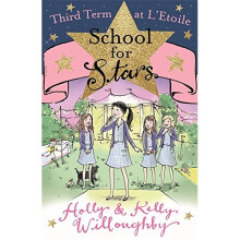 Third Term at L'Etoile: Book 3 (School for Stars)