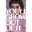 You'll Grow Out of It 1
