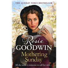Mothering Sunday: The most heart-rending saga you'll read this year (Days of the Week 1)