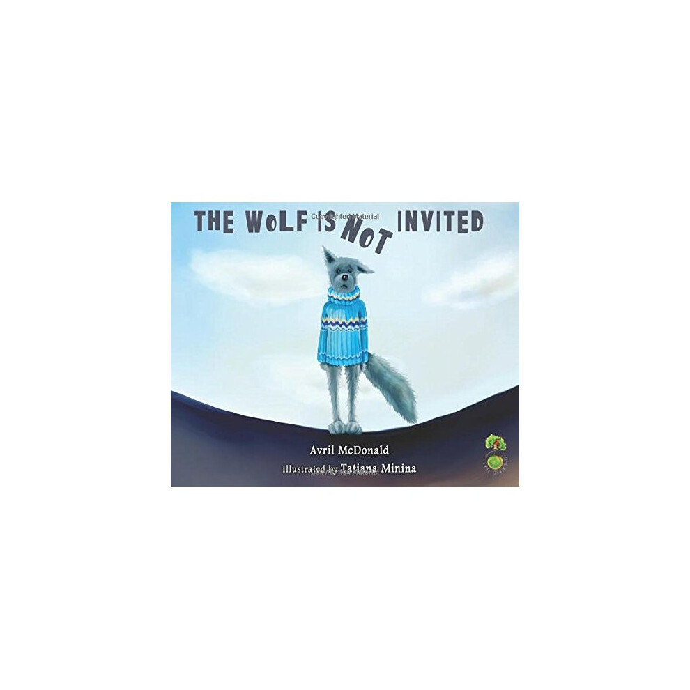 The Wolf is Not Invited (Feel Brave Series)