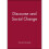 Discourse and Social Change 1